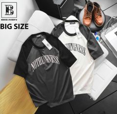 Big Men- Áo thun cotton raplan phối tay cá tính in chữ Nothingness bigsize nam 85- 135 kg