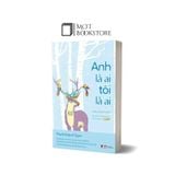 Anh Là Ai, Tôi Là Ai