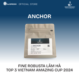  ANCHOR -  Fine Robusta - Top 3 Viet Nam Amazing Cup 2024 