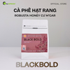  BLACKBOLD - Cà phê hạt rang chất lượng cao Đăk Lăk - High Quality Coffee Đăk Lăk 