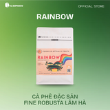  RAINBOW -  Cà phê Robusta Đặc Sản Lâm Hà - Fine Robusta Lâm Hà 