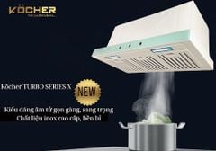 Máy hút mùi Kocher Turbo Series X