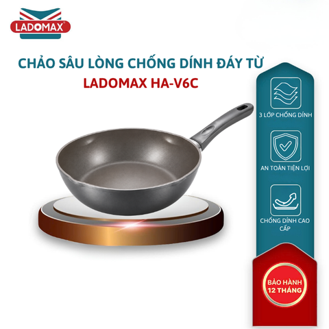 Chảo nhôm đúc sâu lòng chống dính đáy từ cao cấp LADOMAX HA-V6C