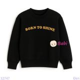  Áo Thun Tay Dài Form Rộng Chữ Born To Shine (17kg - 75kg) 