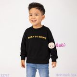  Áo Thun Tay Dài Form Rộng Chữ Born To Shine (17kg - 75kg) 