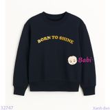  Áo Thun Tay Dài Form Rộng Chữ Born To Shine (17kg - 75kg) 