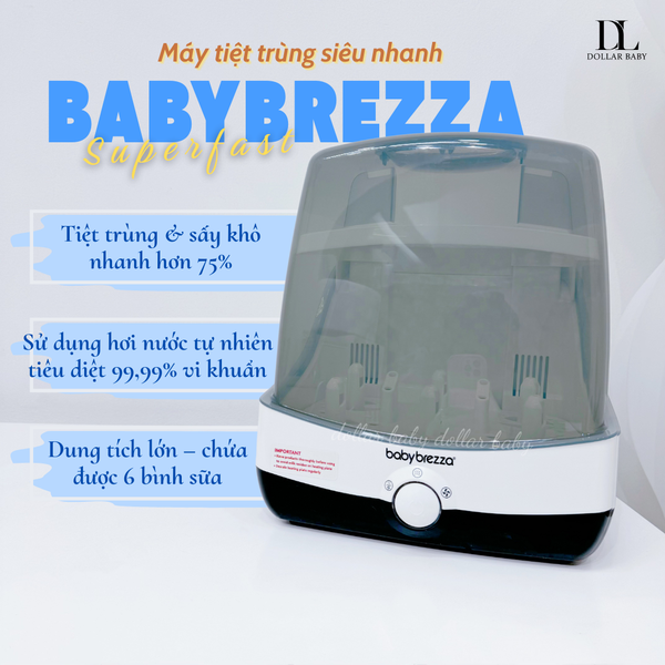  BABY BREZZA - Máy Tiệt Trùng Sấy Khô Siêu Nhanh Superfast Sterilizer Dryer 