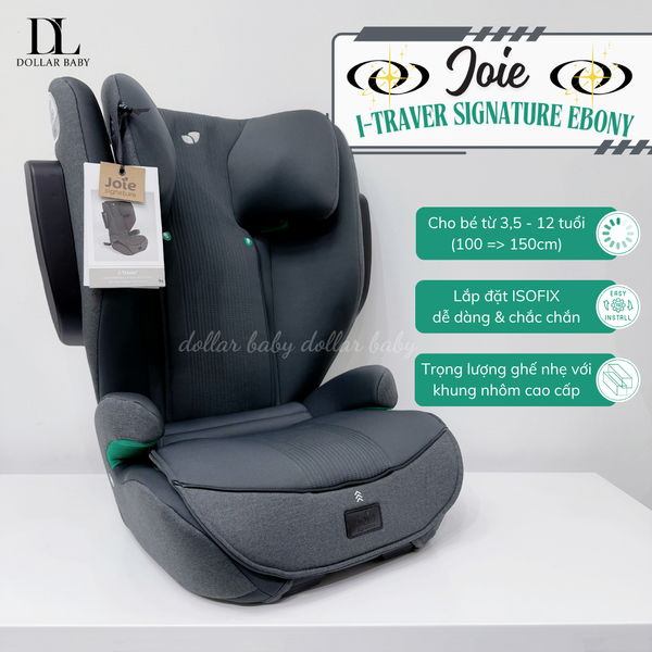  JOIE - Ghế ngồi Ô Tô i-Traver Signature cho bé từ 100 - 150cm 