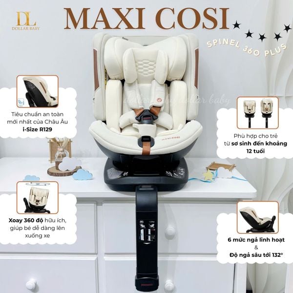  Ghế ngồi ô tô Maxi Cosi Spinel 360 Plus (0 – 12 tuổi) 