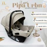  NUNA - Ghế Ngồi Ô Tô Sơ Sinh Pipa Urbn 