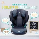  JOIE - Ghế ngồi ô tô i-trillo FX (100 - 150cm) 