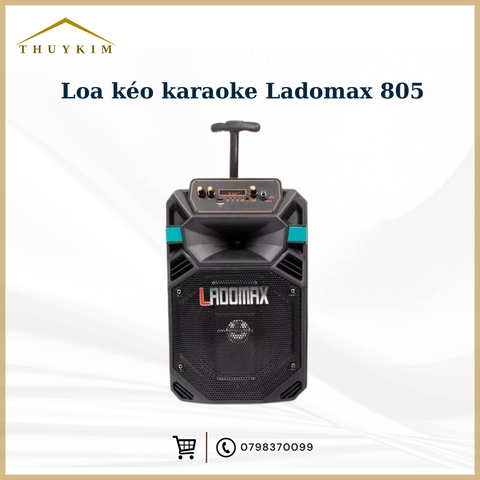 Loa kéo karaoke Ladomax 805