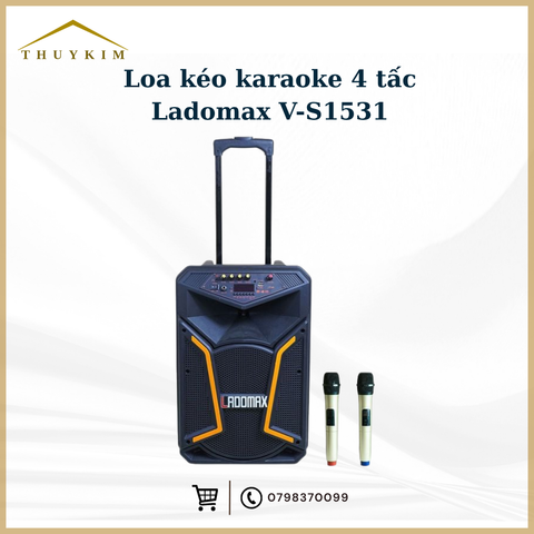 Loa kéo karaoke 4 tấc Ladomax V-S1531