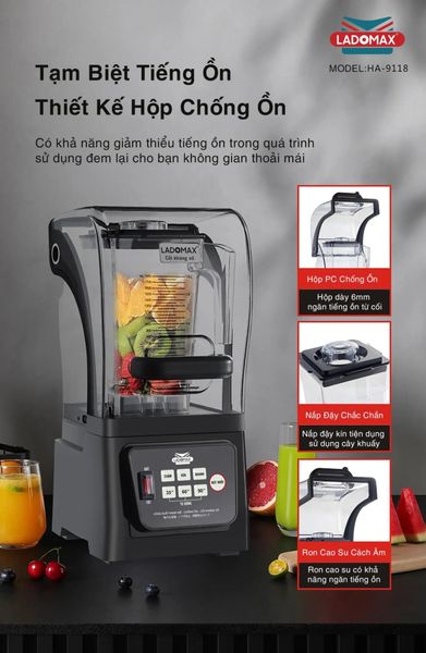 Máy xay sinh tố công nghiệp chống ồn Ladomax HA-9118