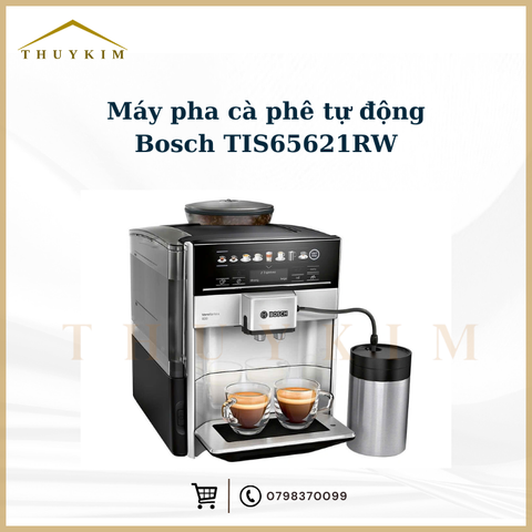 Máy pha cà phê tự động Bosch TIS65621RW