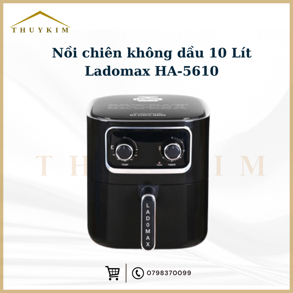 Nồi chiên không dầu Ladomax 10 Lít HA-5610