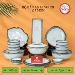 Bộ Bàn Ăn 10 Người (23 món) Men Ngọc Trai