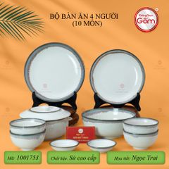 Bộ Bàn Ăn 4 Người (10 món) Men Ngọc Trai
