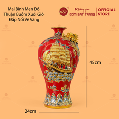 Mai Bình Men Đỏ Thuận Buồm Xuôi Gió Đắp Nổi Vẽ Vàng