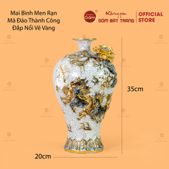 Mai Bình Men Rạn Mã Đáo Thành Công Đắp Nổi Vẽ Vàng