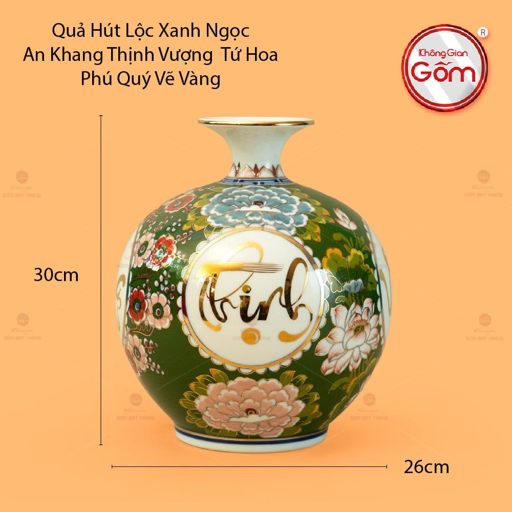 Quả Hút Lộc Xanh Ngọc An Khang Thịnh Vượng Tứ Hoa Phú Quý Vẽ Vàng