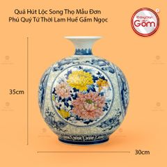 Quả Hút Lộc Song Thọ Mẫu Đơn Phú Quý Tứ Thời Lam Huế Gấm Ngọc