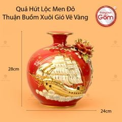 Quả Hút Lộc Men Đỏ Thuận Buồm Xuôi Gió Vẽ Vàng