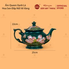 Bộ Ấm Chén Queen Xanh Lá Hoa Sen Đắp Nổi Vẽ Vàng
