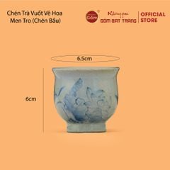 Chén Trà Vuốt Vẽ Hoa Men Tro