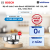  Bộ nồi chảo 3 món Bosch HEZ9SE030 - Nồi 1.9L, Nồi 3.6L, Chảo 26cm 