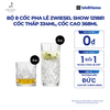  BỘ 8 CỐC PHA LÊ ZWIESEL SHOW 121881 CỐC THẤP 334ML, CỐC CAO 368ML 