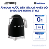  ẤM ĐUN NƯỚC SIÊU TỐC CÓ NHIỆT ĐỘ SMEG 50'S RETRO STYLE 