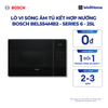  LÒ VI SÓNG ÂM TỦ KẾT HỢP NƯỚNG BOSCH BEL554MB2 - SERIES 6 - 25L 
