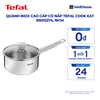  Quánh Inox cao cấp có nắp Tefal Cook Eat B9212274, 16cm 