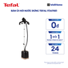  Bàn ủi hơi nước đứng Tefal IT3470E1 