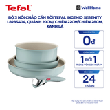  Bộ 3 nồi chảo cán rời Tefal Ingenio Serenity L827S404, quánh 20cm/ chiên 22cm/chiên 28cm 