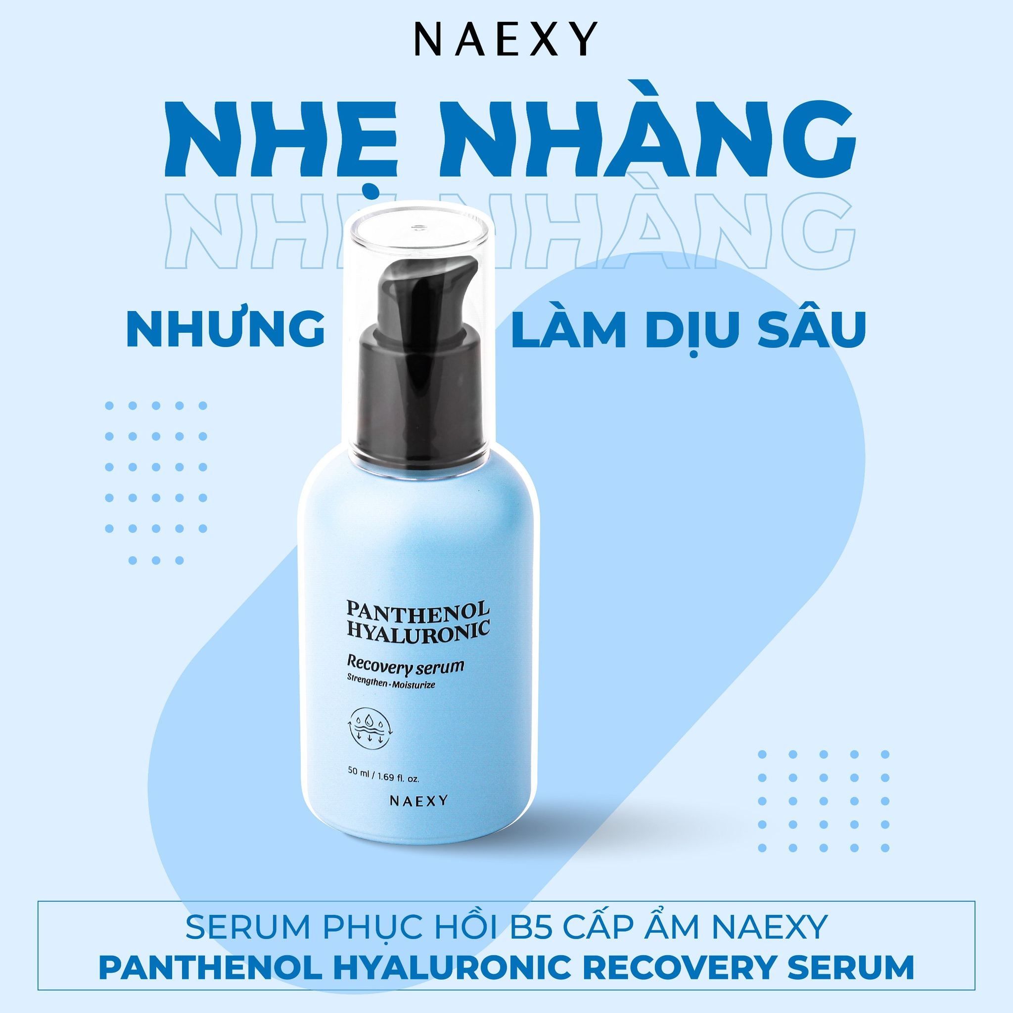 SERUM HỖ TRỢ PHỤC HỒI B5 CẤP ẨM NAEXY PANTHENOL HYALURONIC RECOVERY SERUM 50ML
