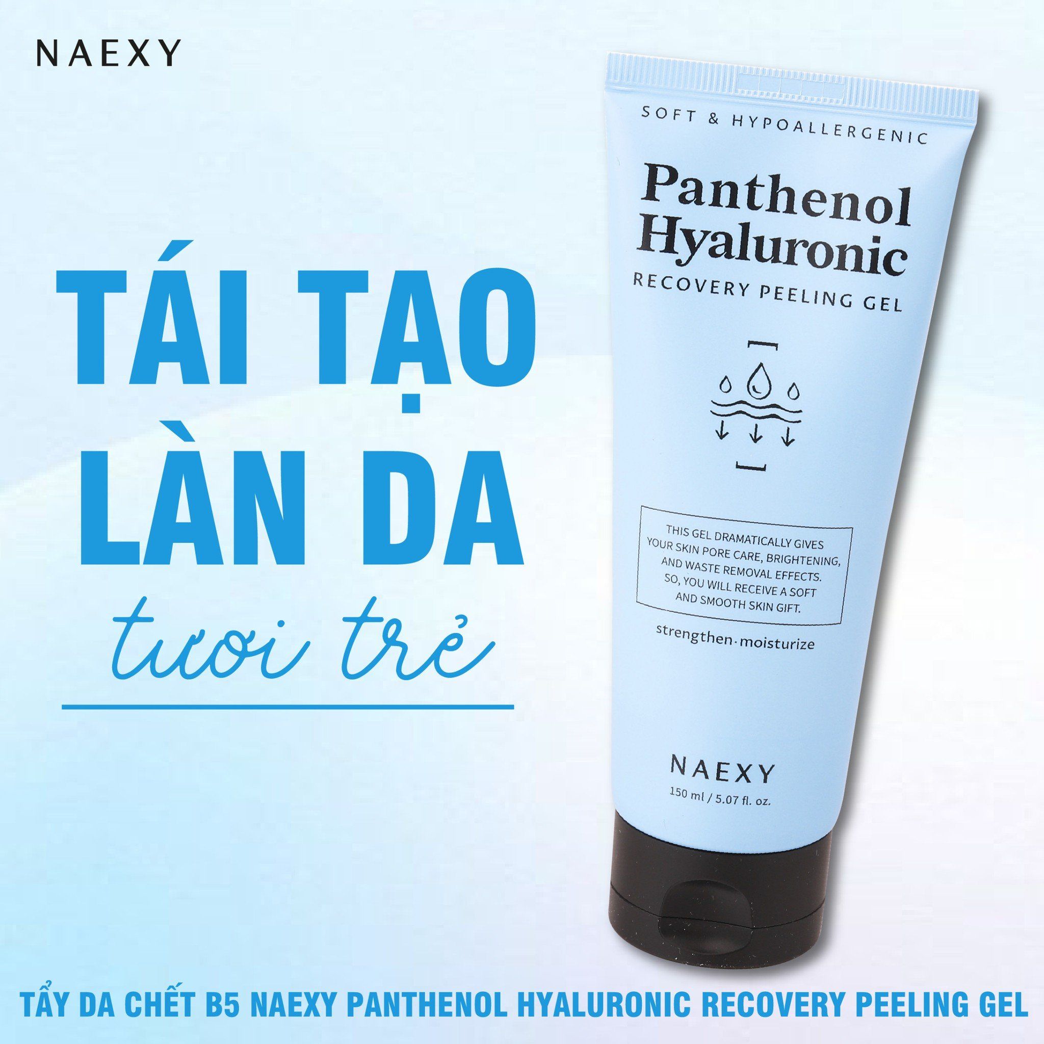 TẨY DA CHẾT B5 NAEXY PANTHENOL HYALURONIC RECOVERY PEELING GEL 150ML