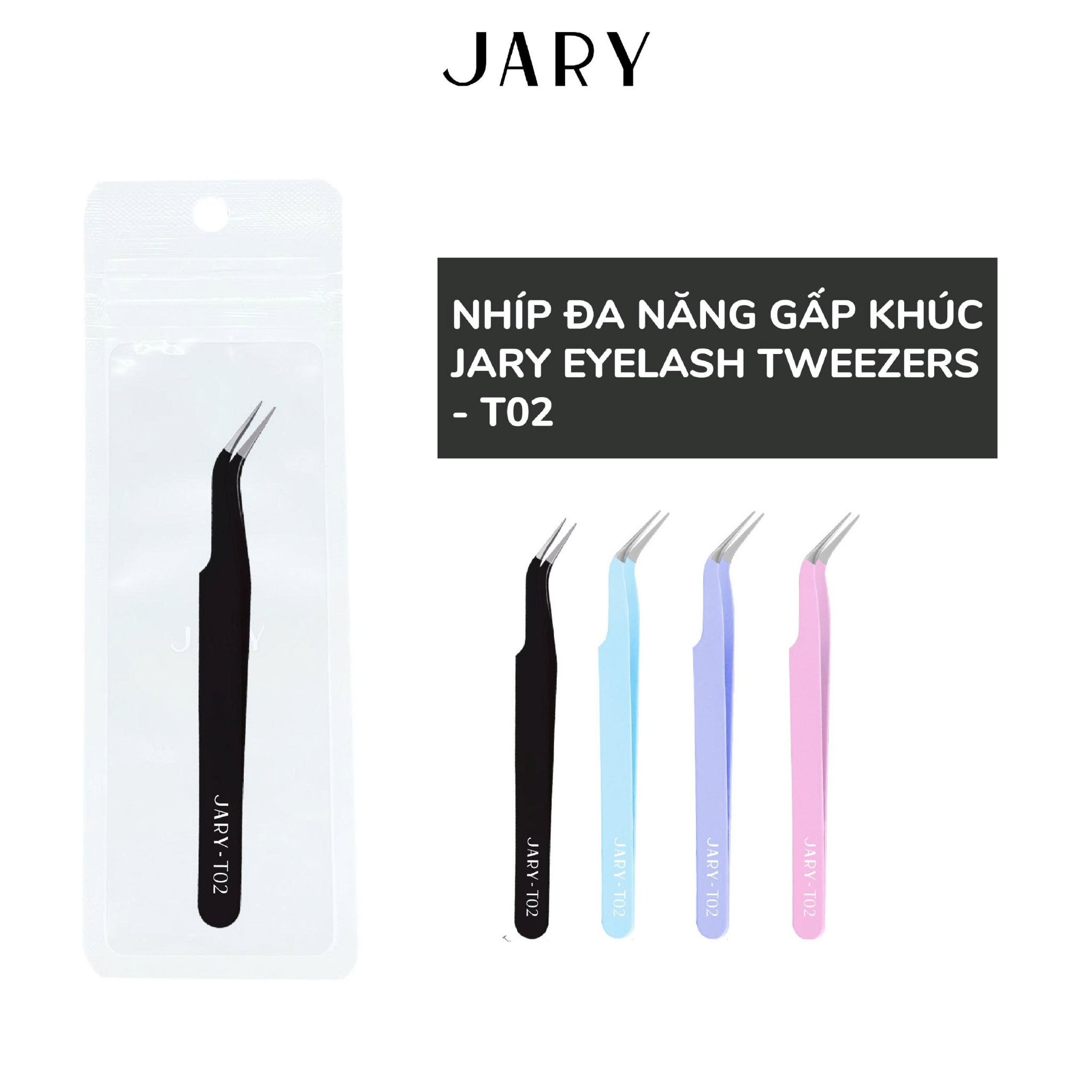 NHÍP ĐA NĂNG GẤP KHÚC JARY EYELASH TWEEZERS - T02
