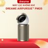 MÁY LỌC KHÔNG KHÍ DREAME AIRPURSUE™ PM20 - BẢO HÀNH 12 THÁNG