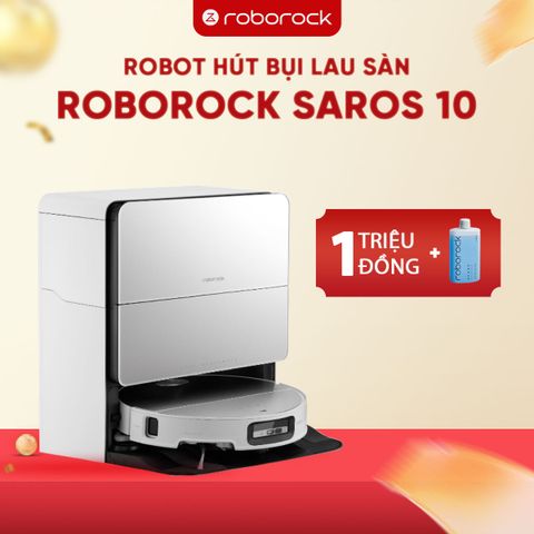 ROBOT HÚT BỤI LAU NHÀ ROBOROCK SAROS 10 – BẢN QUỐC TẾ – BH 24 THÁNG
