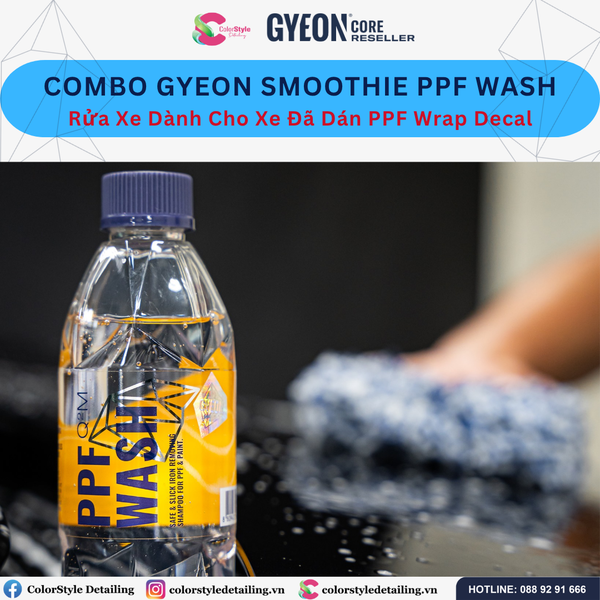  Combo Rửa Xe Dành Cho Xe Đã Dán PPF Wrap Decal Gyeon Smoothie PPF Wash 