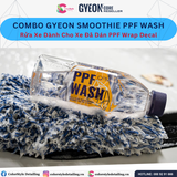  Combo Rửa Xe Dành Cho Xe Đã Dán PPF Wrap Decal Gyeon Smoothie PPF Wash 