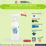  GYEON Q2M Cure Matte Redefined, Dung Dịch Bảo Dưỡng Ceramic Nhám Mờ 