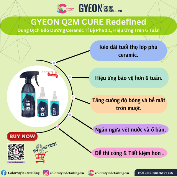  GYEON Q2M Cure Redefined, Bảo Dưỡng Ceramic Tỉ Lệ 1:1 Hiệu Ứng 6 Tuần 