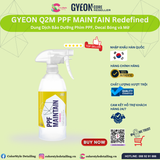  GYEON Q2M PPF Maintain Redefined Bảo Dưỡng Phim PPF Decal Bóng và Mờ 