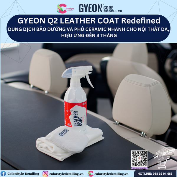  GYEON Q2 Leather Coat Redefined, Bảo Dưỡng Và Phủ Ceramic Nhanh Đồ Da 