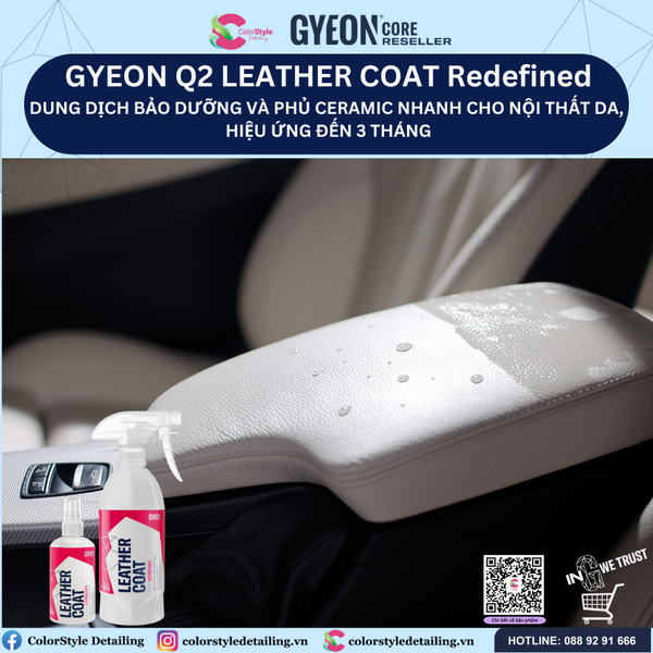  GYEON Q2 Leather Coat Redefined, Bảo Dưỡng Và Phủ Ceramic Nhanh Đồ Da 