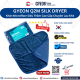  GYEON Q2M Silk Dryer Khăn Microfiber Siêu Thấm Cao Cấp Chuyên Lau Khô 