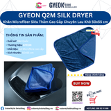  GYEON Q2M Silk Dryer Khăn Microfiber Siêu Thấm Cao Cấp Chuyên Lau Khô 